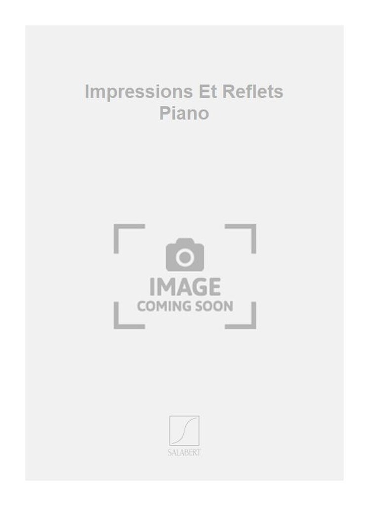 Impressions Et Reflets Piano